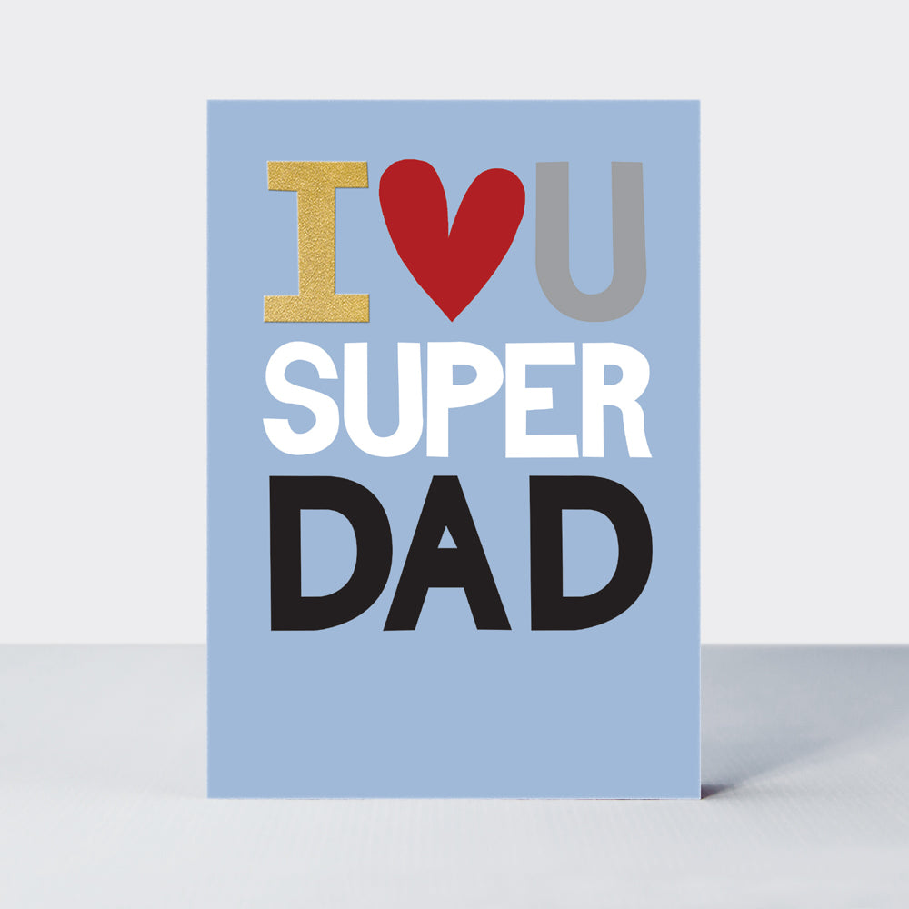 Father's Day Hero - I Love You Super Dad/Pale Blue