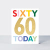 Spotlight - Age 60 Today Colourful Birthday Card