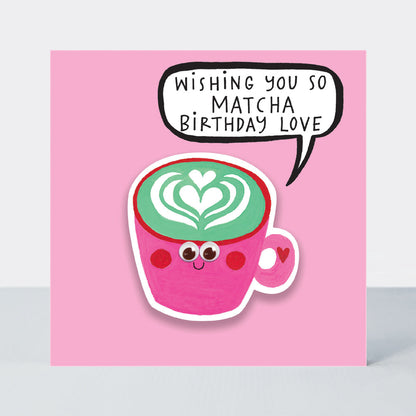 Little Nuggets - Matcha Birthday Love Birthday Card