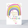 Shine - Never forget how amazing you are.