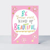 Shine - Be your own kind of beautiful