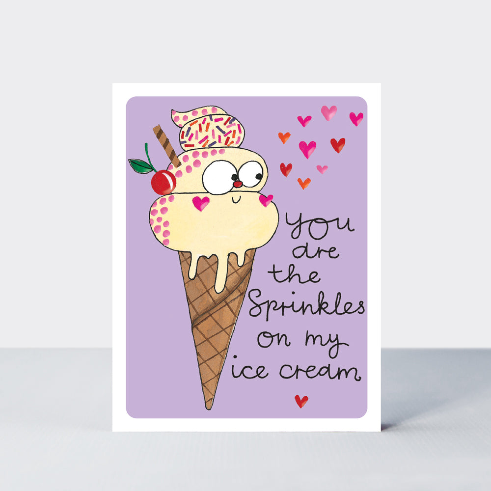 Valentine's Day Hey! - You Are The Sprinkles To My Ice Cream