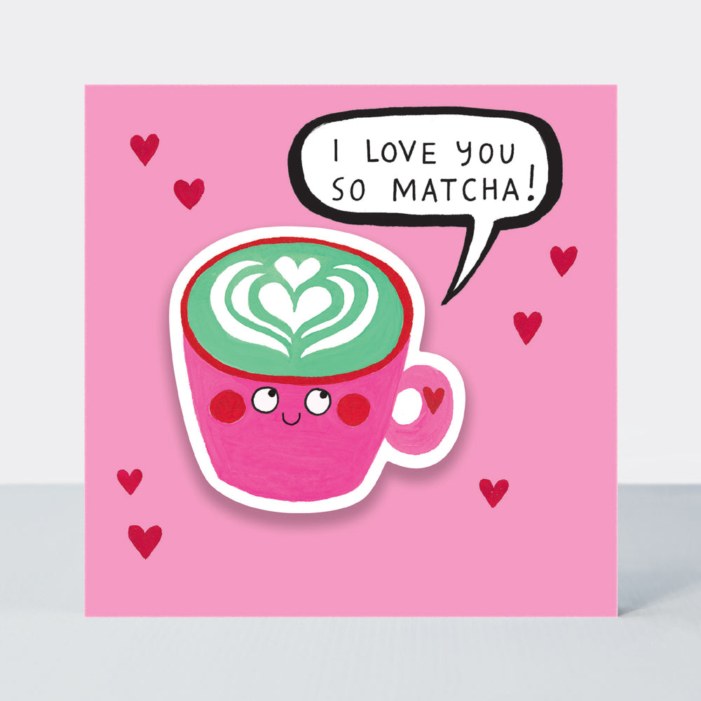 Valentine's Little Nuggets - I Love You So Matcha!