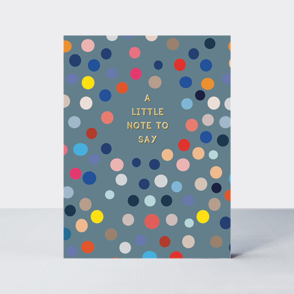 Foiled Pack of 10 notecards - A Little Note to Say - spots